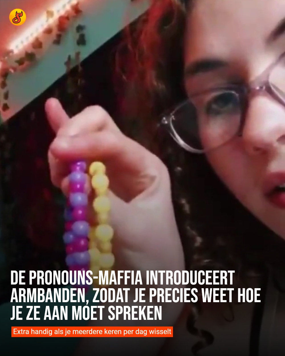 De pronouns-maffia introduceert armbanden, zodat je precies weet hoe je ze aan moet spreken