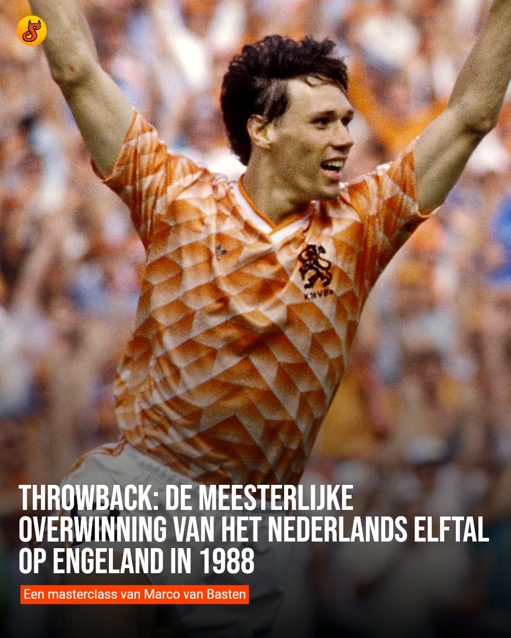 Throwback: de meesterlijke overwinning van het Nederlands elftal op Engeland in 1988