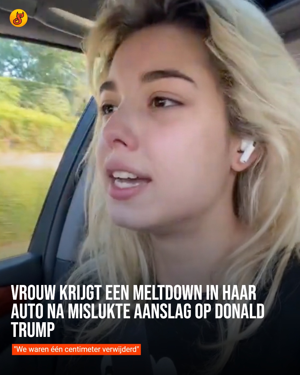 Vrouw krijgt een meltdown in haar auto na mislukte aanslag op Donald Trump