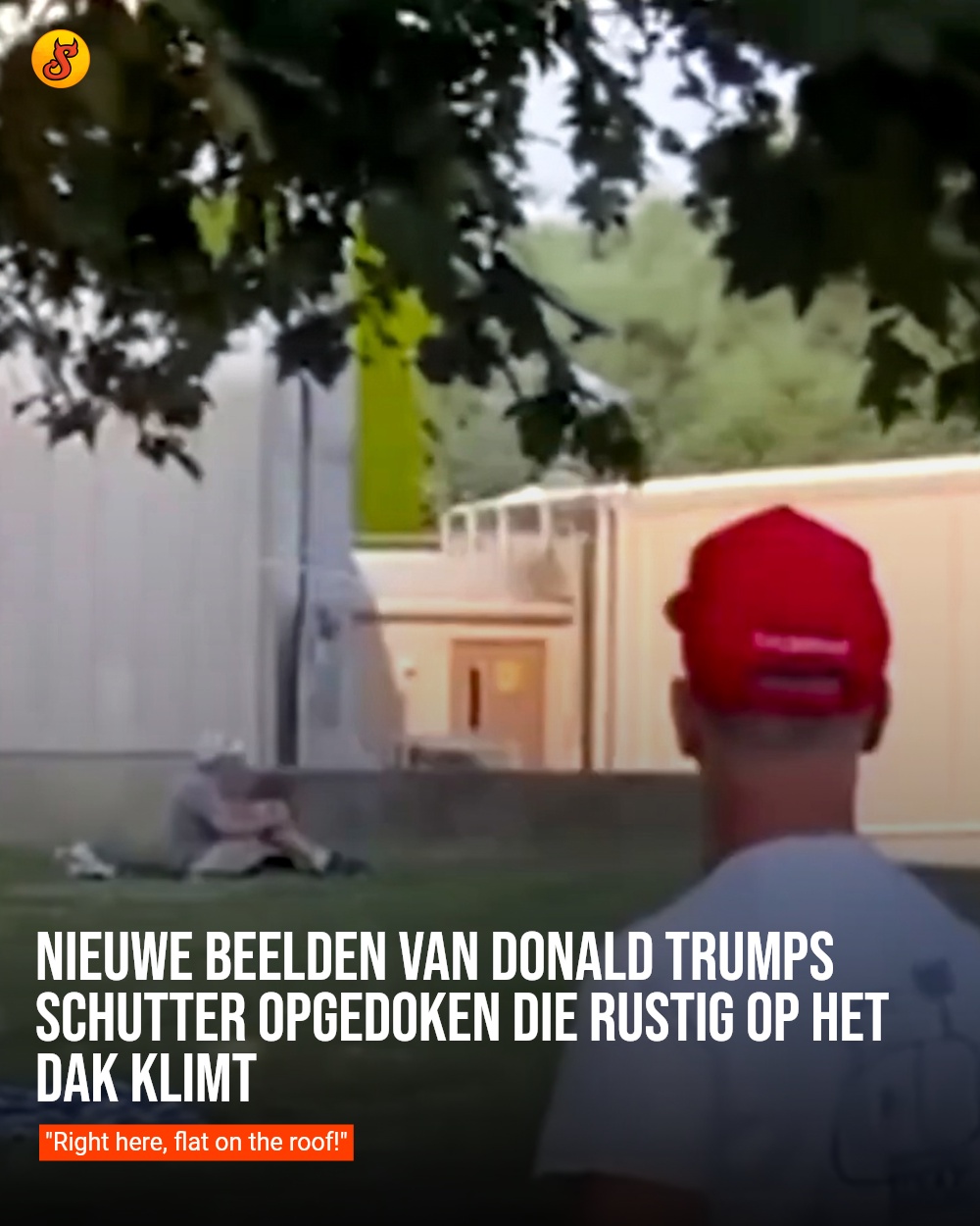 Nieuwe beelden van Donald Trumps schutter opgedoken die rustig op het dak klimt