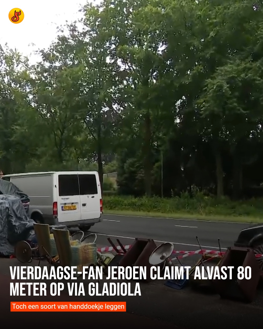 Vierdaagse-fan Jeroen claimt alvast 80 meter op Via Gladiola