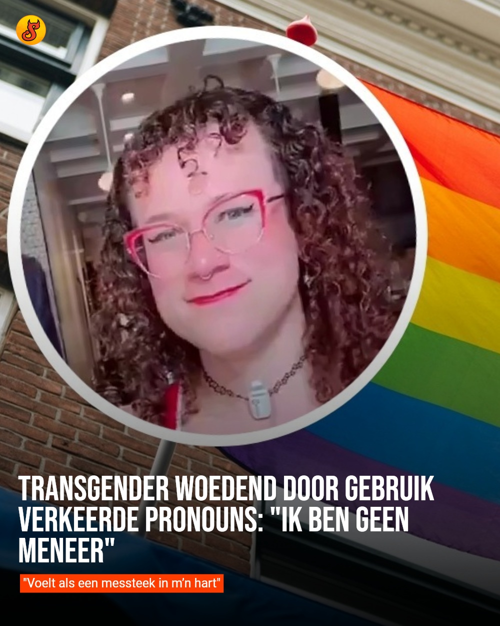 Transgender woedend door gebruik verkeerde pronouns: "Ik ben geen meneer"
