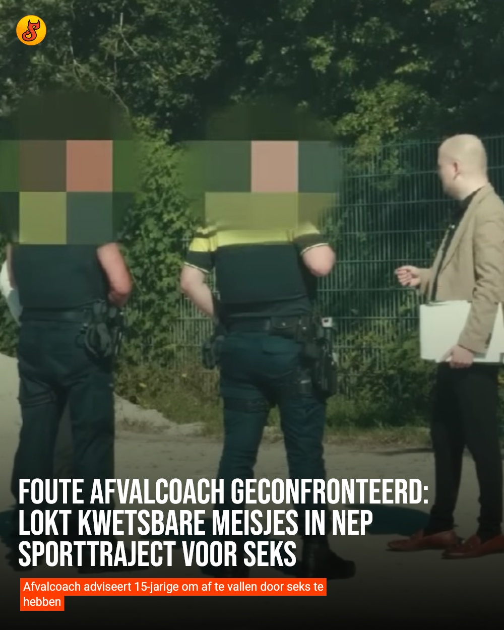 Foute afvalcoach geconfronteerd: lokt kwetsbare meisjes in nep sporttraject voor seks