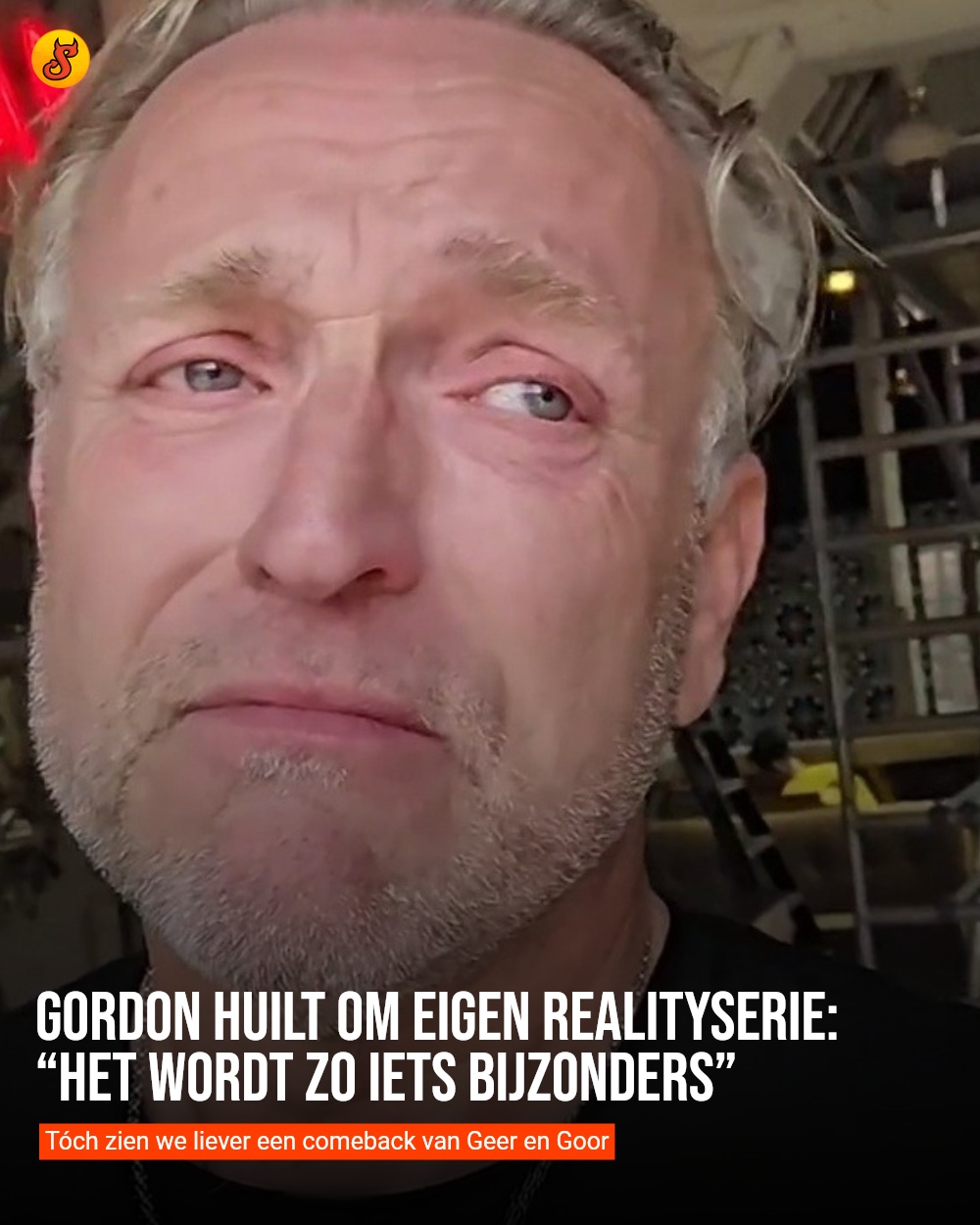 Gordon huilt om eigen realityserie: “Het wordt zo iets bijzonders”