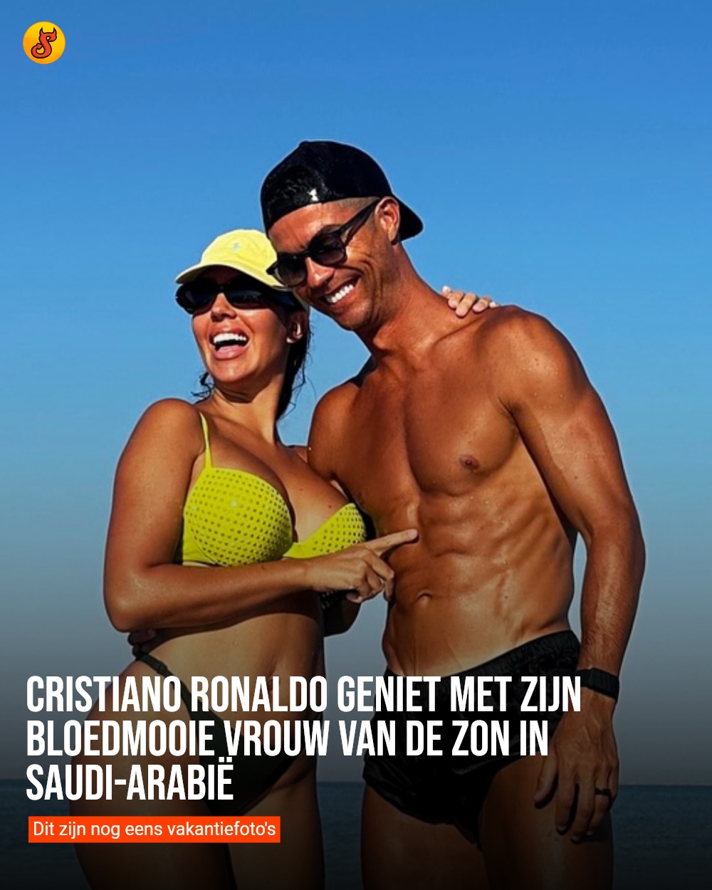 Cristiano Ronaldo geniet met zijn bloedmooie vrouw van de zon in Saudi-Arabië