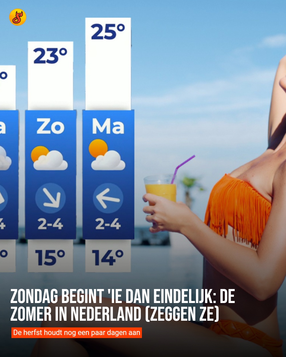 Zondag begint 'ie dan eindelijk: de zomer in Nederland (zeggen ze)