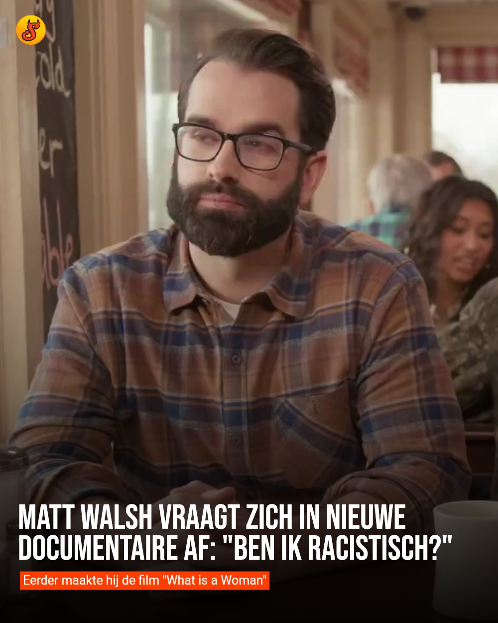 Matt Walsh vraagt zich in nieuwe documentaire af: "ben ik racistisch?"