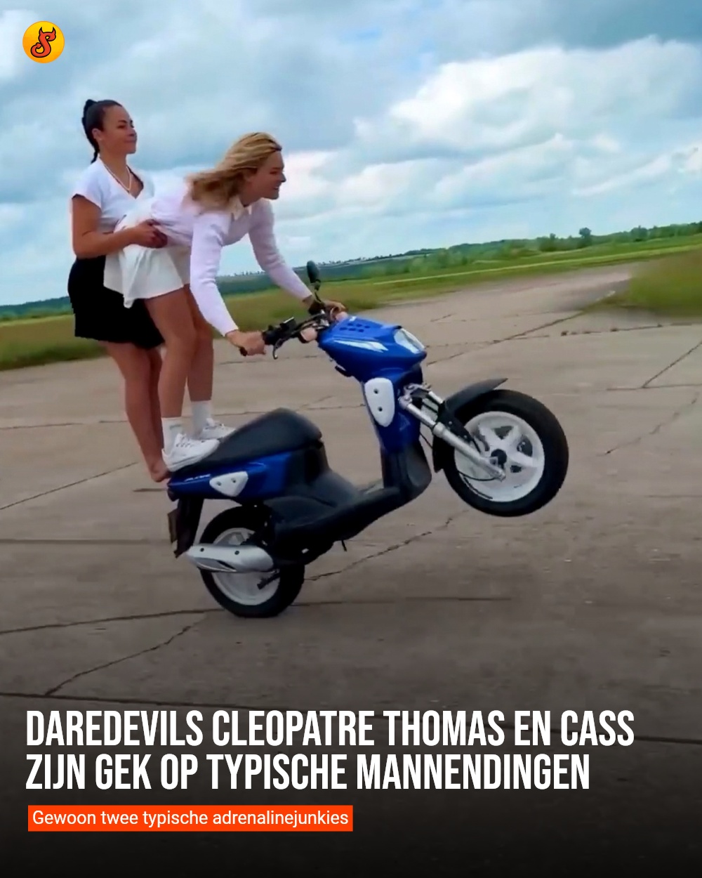 Daredevils Cleopatre Thomas en Cass zijn gek op typische mannendingen