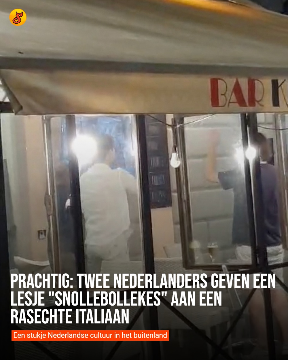 Prachtig: Twee Nederlanders geven een lesje "Snollebollekes" aan een rasechte Italiaan