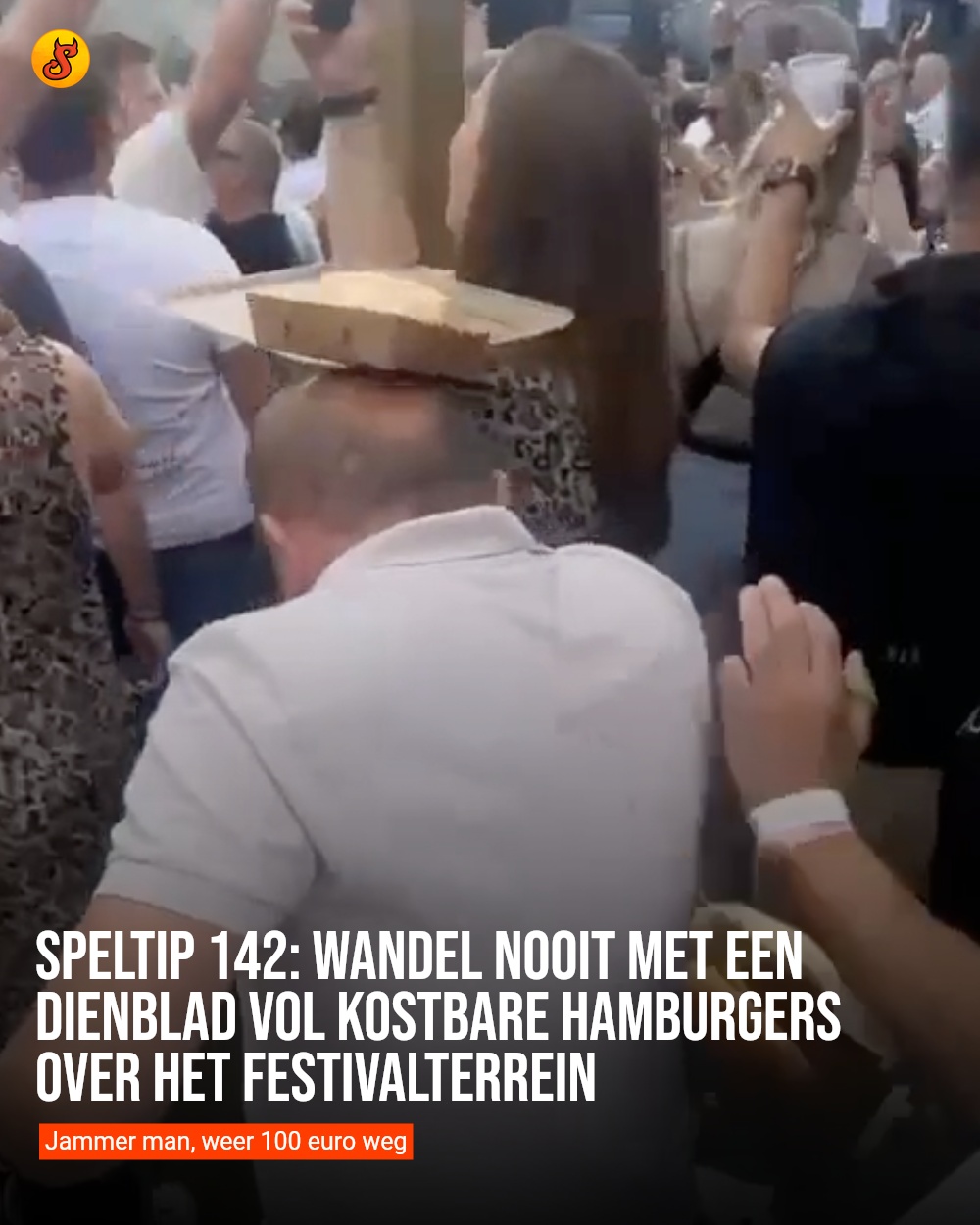 Speltip 142: Wandel nooit met een dienblad vol kostbare hamburgers over het festivalterrein