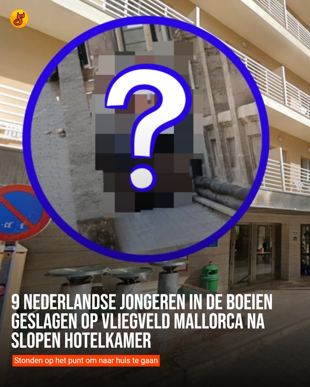 9 Nederlandse jongeren in de boeien geslagen op vliegveld Mallorca na slopen hotelkamer
