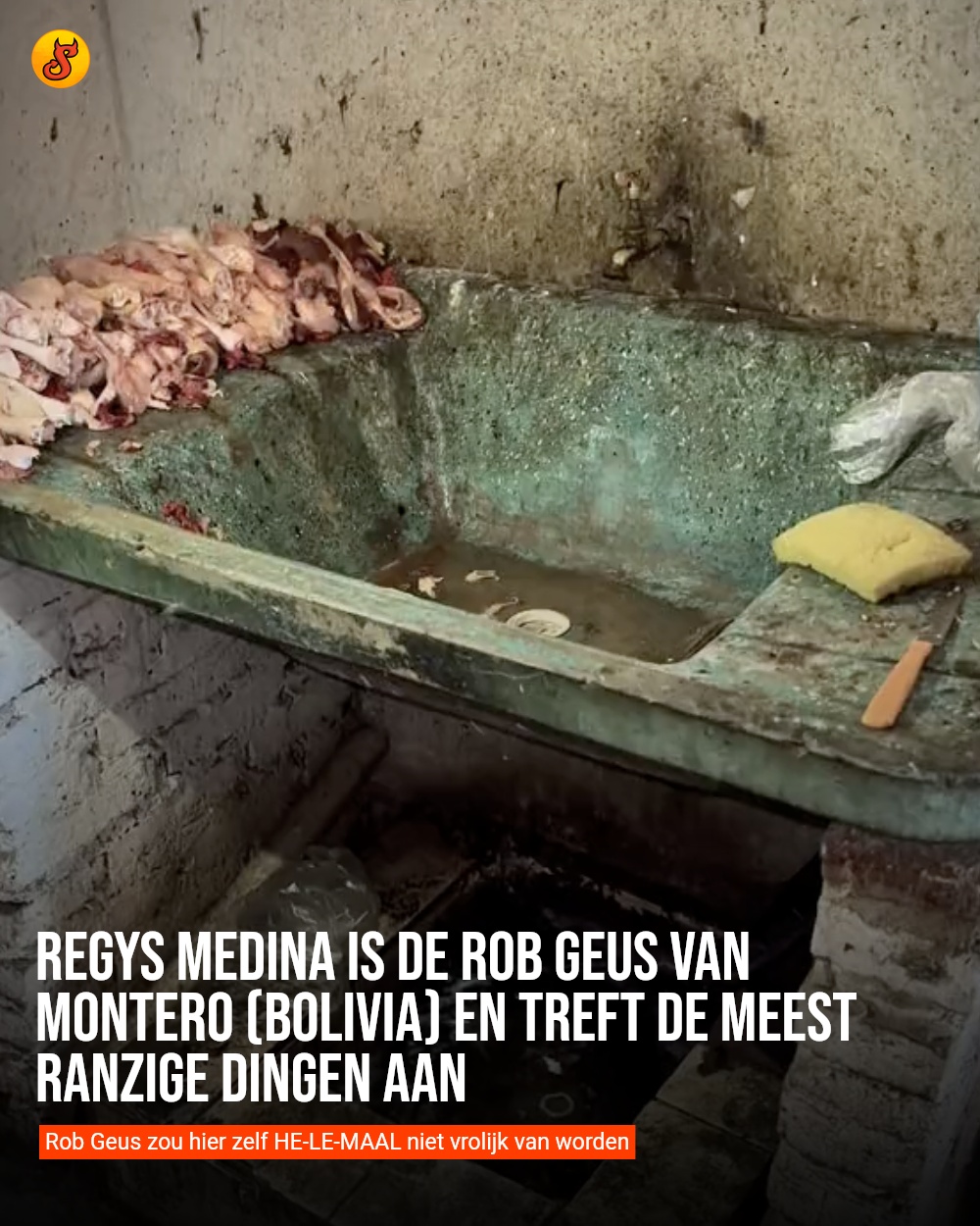 Regys Medina is de Rob Geus van Montero (Bolivia) en treft de meest ranzige dingen aan