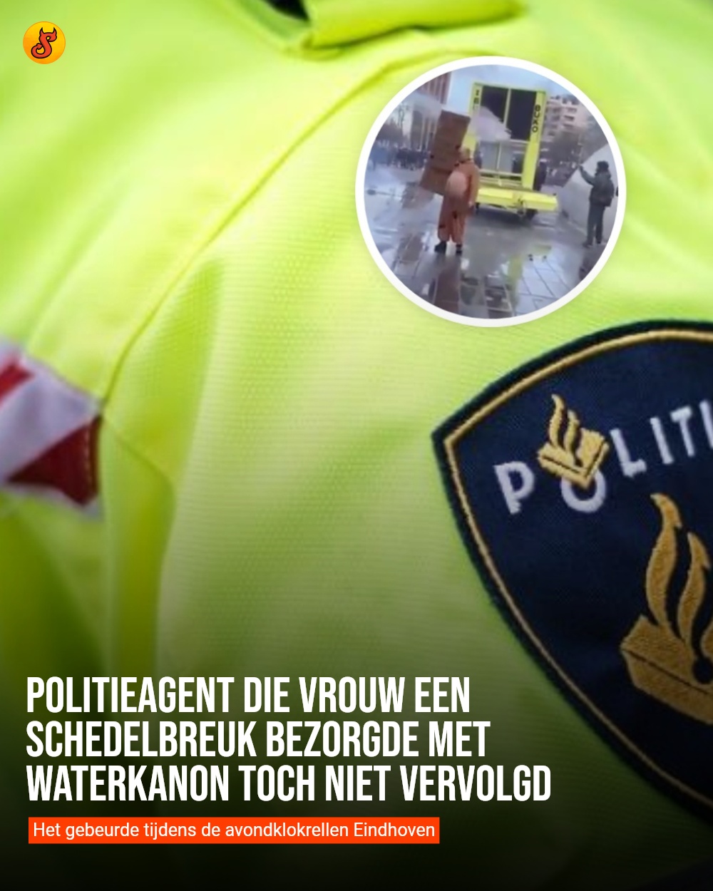 Politieagent die vrouw een schedelbreuk bezorgde met waterkanon toch niet vervolgd