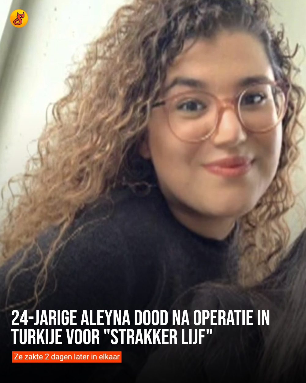 24-jarige Aleyna dood na operatie in Turkije voor "strakker lijf"