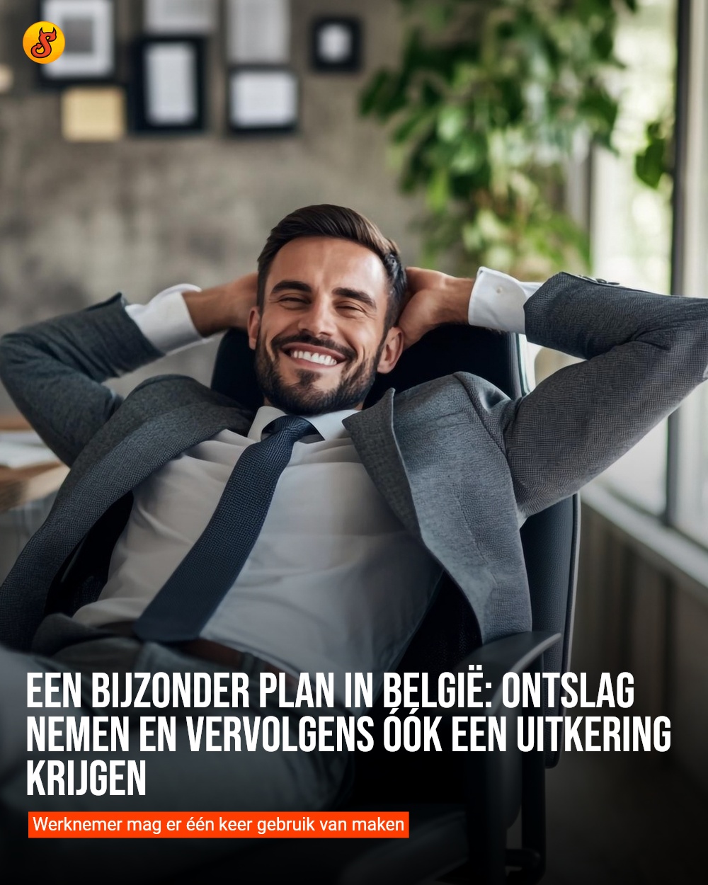 Een bijzonder plan in België: Ontslag nemen en vervolgens óók een uitkering krijgen