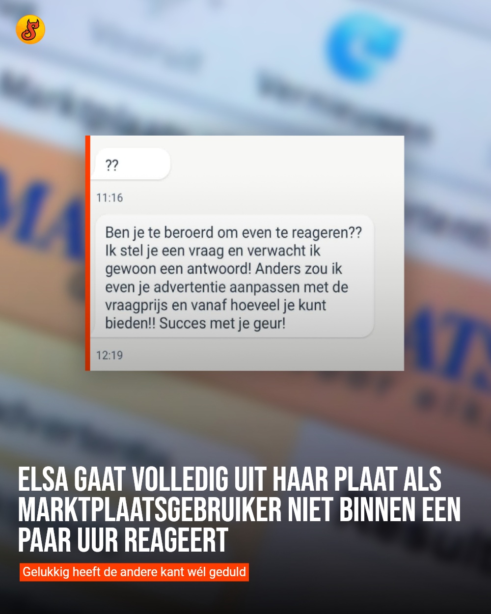 Elsa gaat volledig uit haar plaat als Marktplaatsgebruiker niet binnen een paar uur reageert