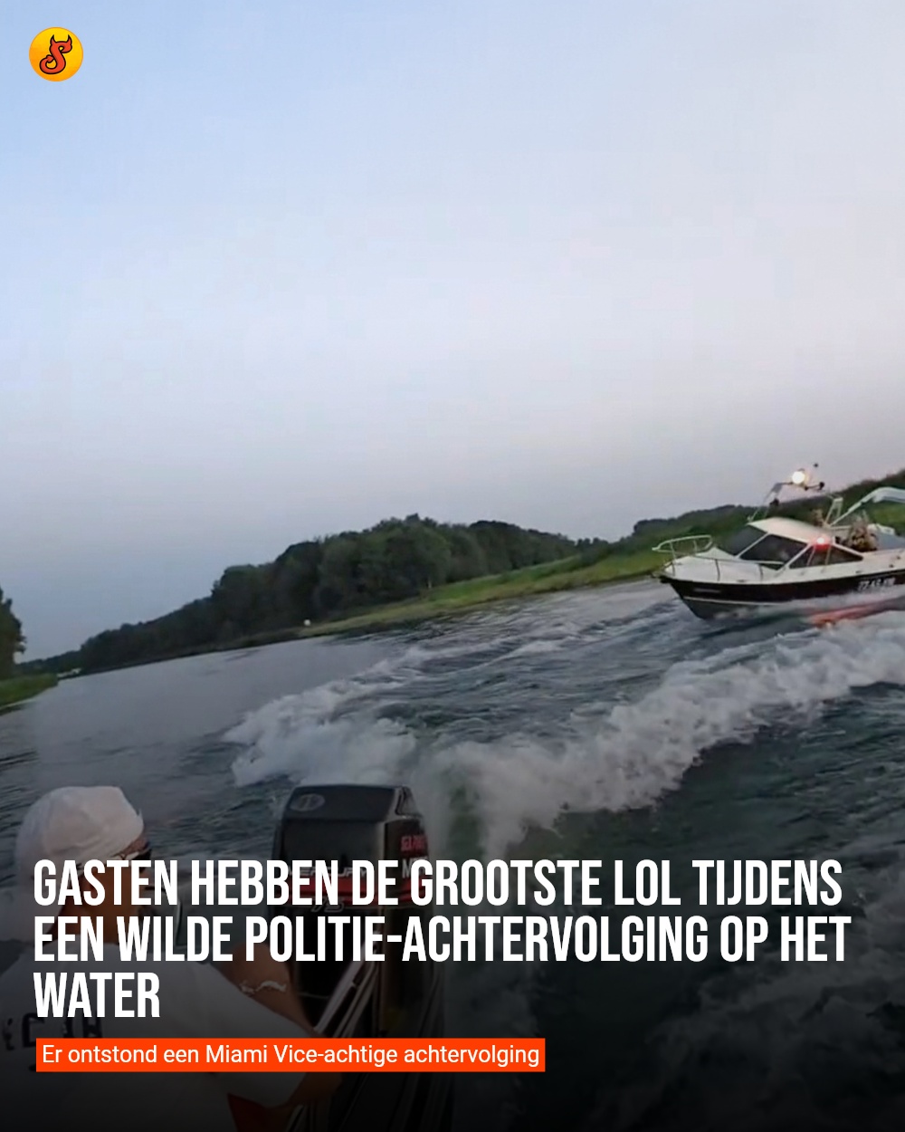 Gasten hebben de grootste lol tijdens een wilde politie-achtervolging op het water
