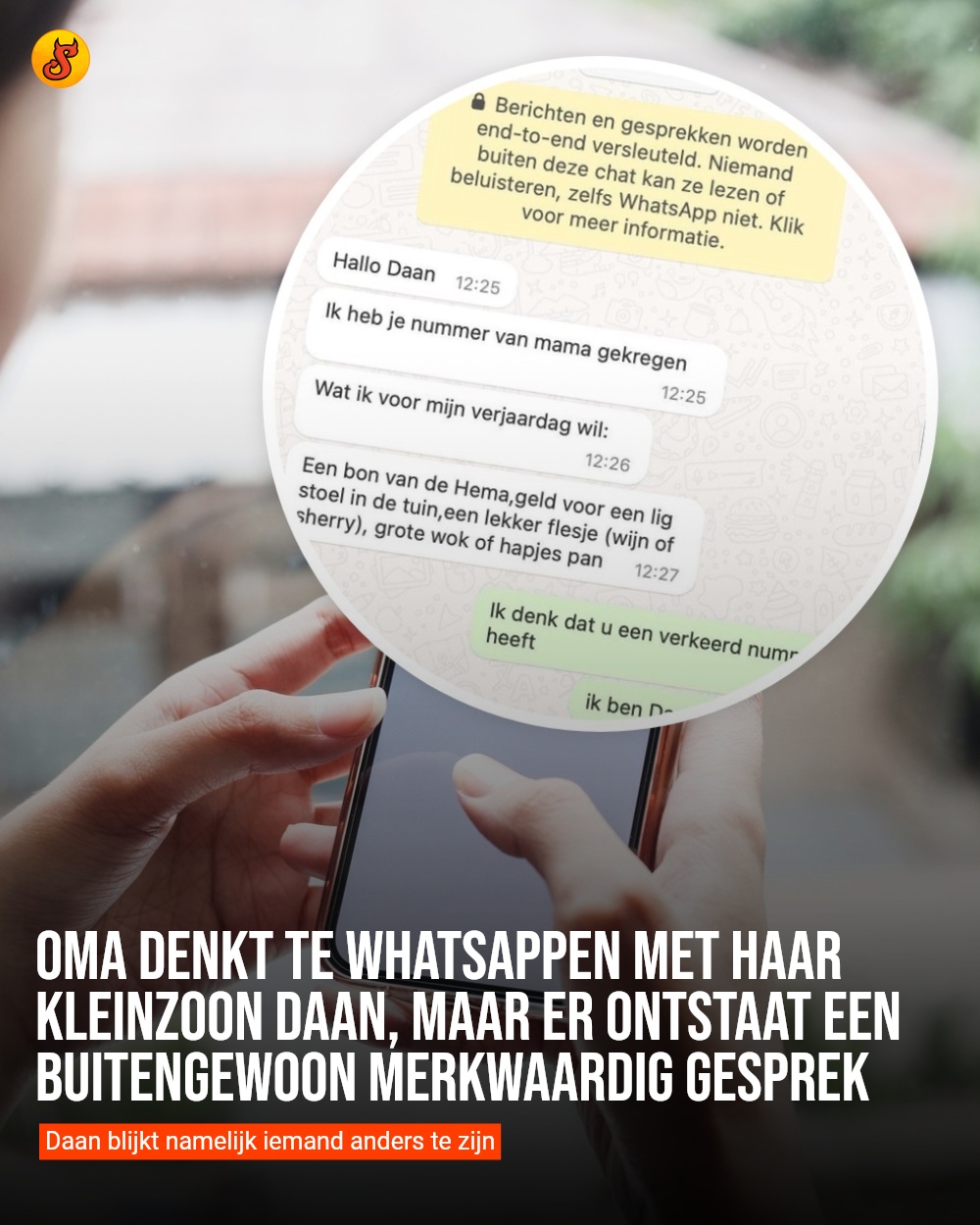 Oma denkt te WhatsAppen met haar kleinzoon Daan, maar er ontstaat een buitengewoon merkwaardig gesprek