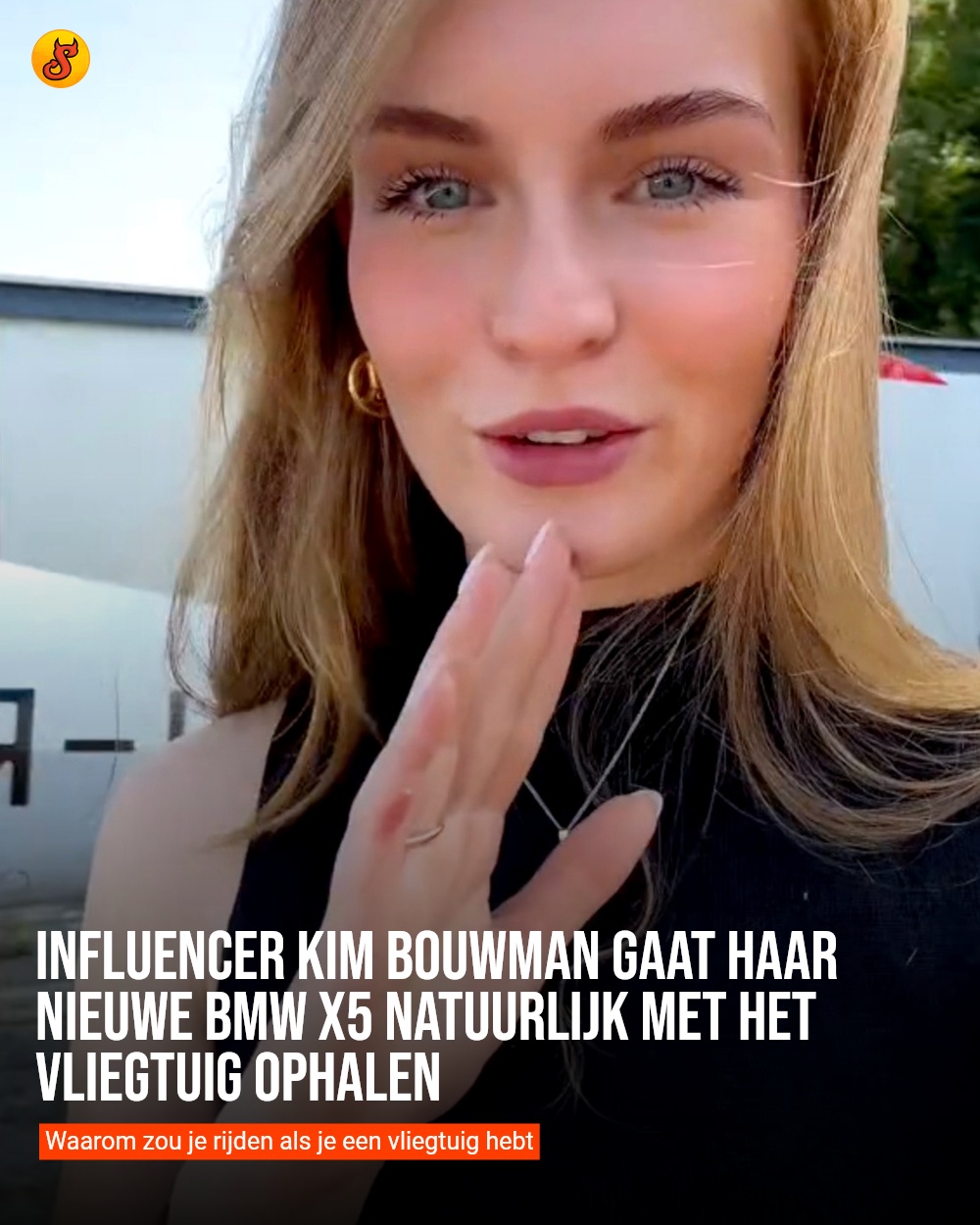 Influencer Kim Bouwman gaat haar nieuwe BMW X5 natuurlijk met het vliegtuig ophalen