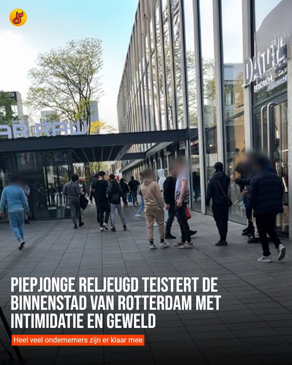Piepjonge reljeugd teistert de binnenstad van Rotterdam met intimidatie en geweld