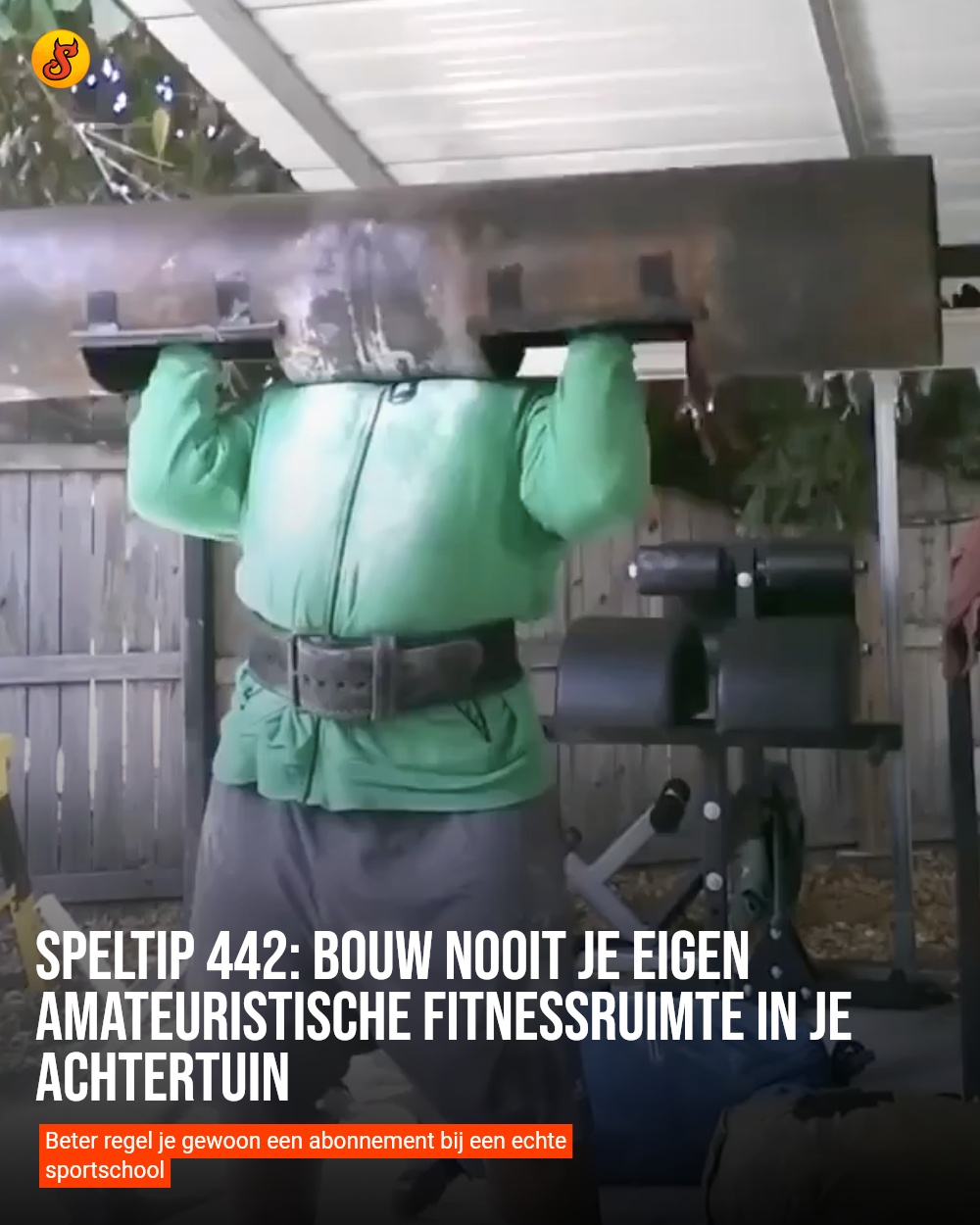 Speltip 442: Bouw nooit je eigen amateuristische fitnessruimte in je achtertuin