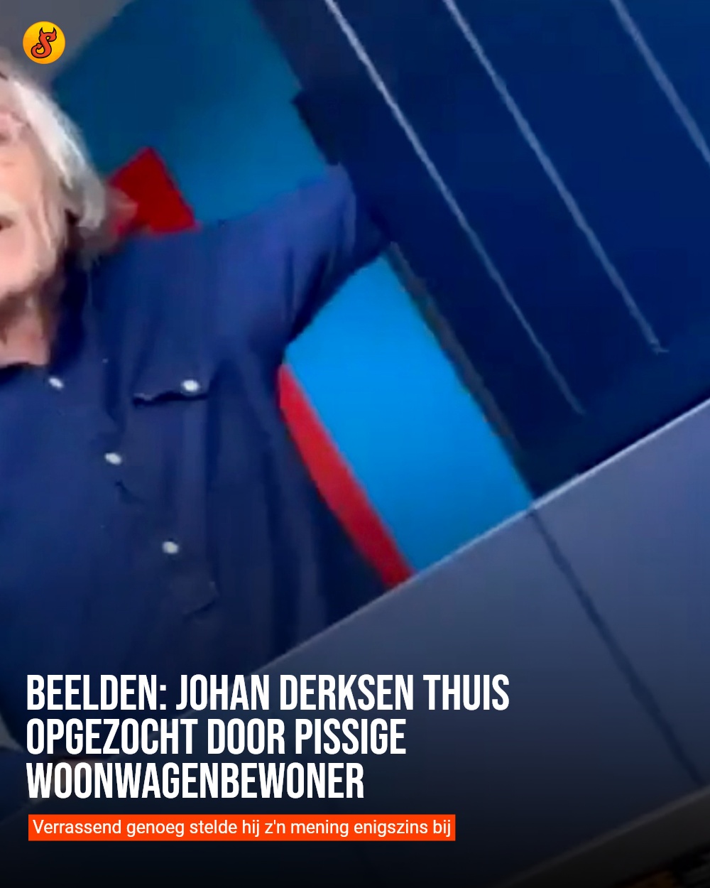 Beelden: Johan Derksen thuis opgezocht door pissige woonwagenbewoner