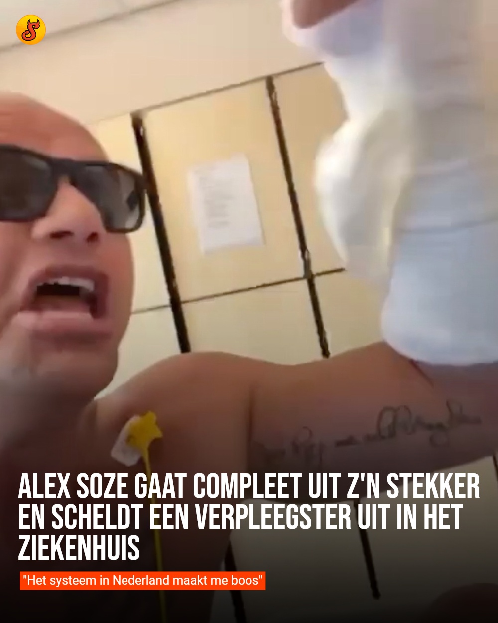 Alex Soze gaat compleet uit z'n stekker en scheldt een verpleegster uit in het ziekenhuis