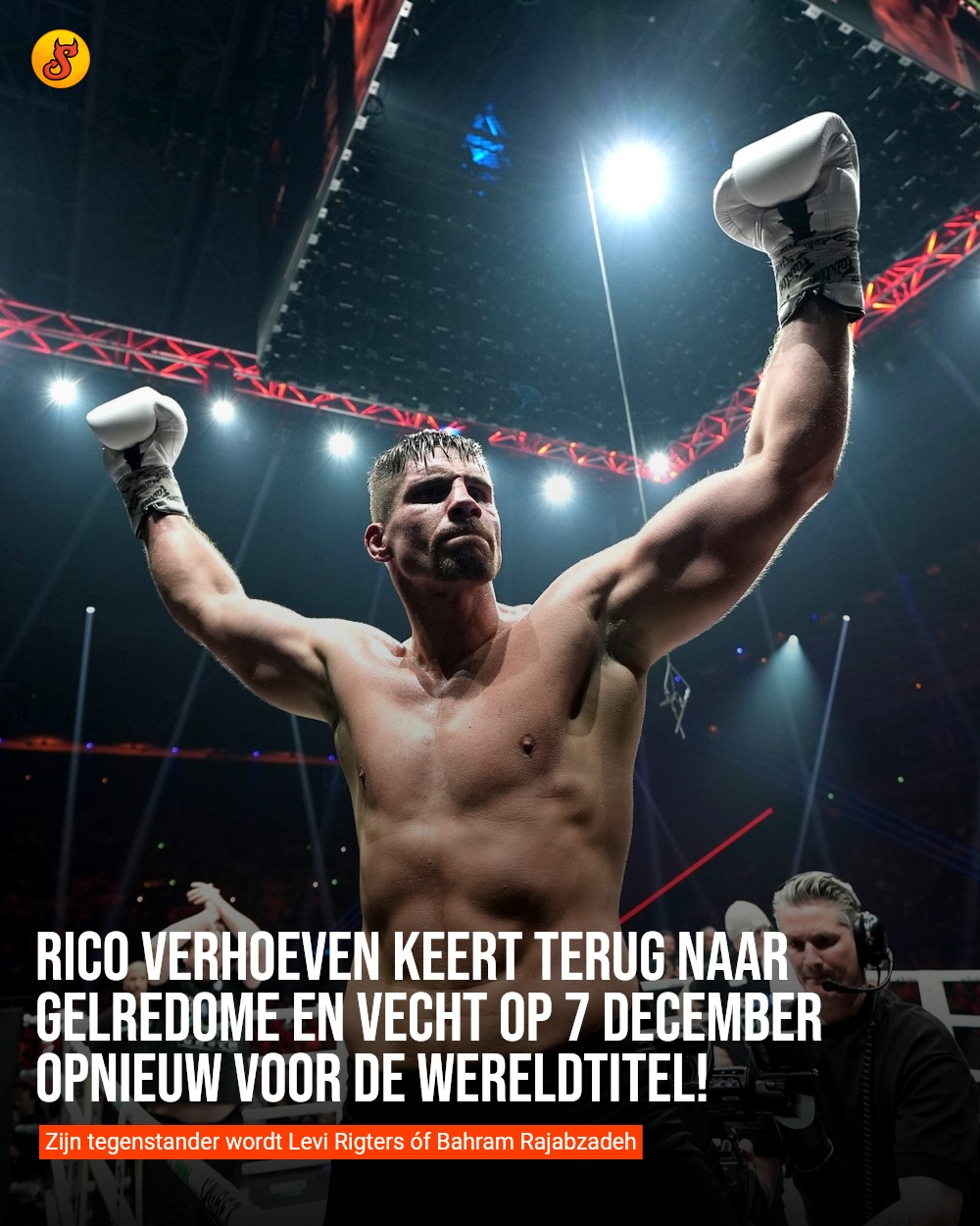 Rico Verhoeven keert terug naar GelreDome en vecht op 7 december opnieuw voor de wereldtitel!