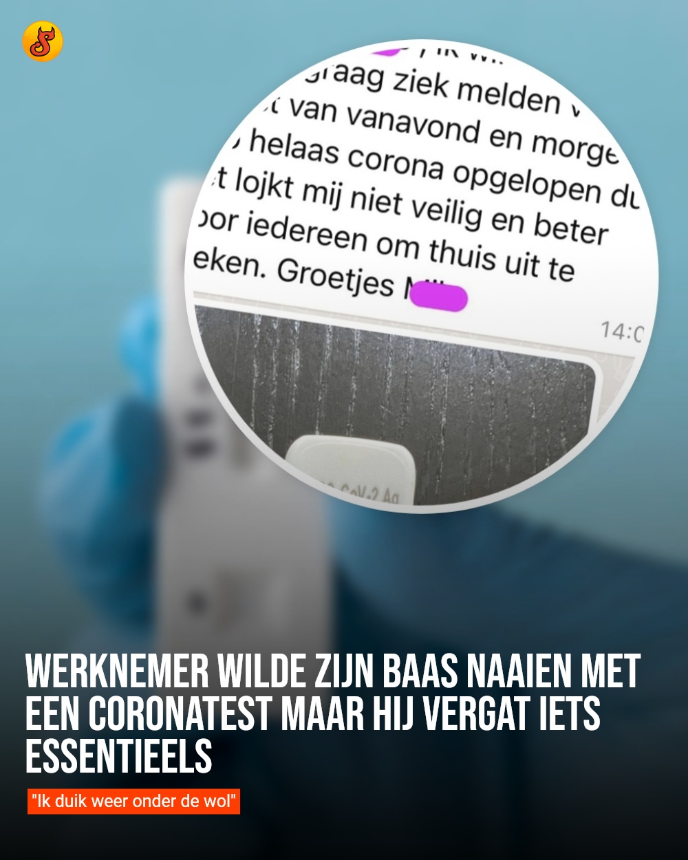 Werknemer wilde zijn baas naaien met een coronatest maar hij vergat iets essentieels
