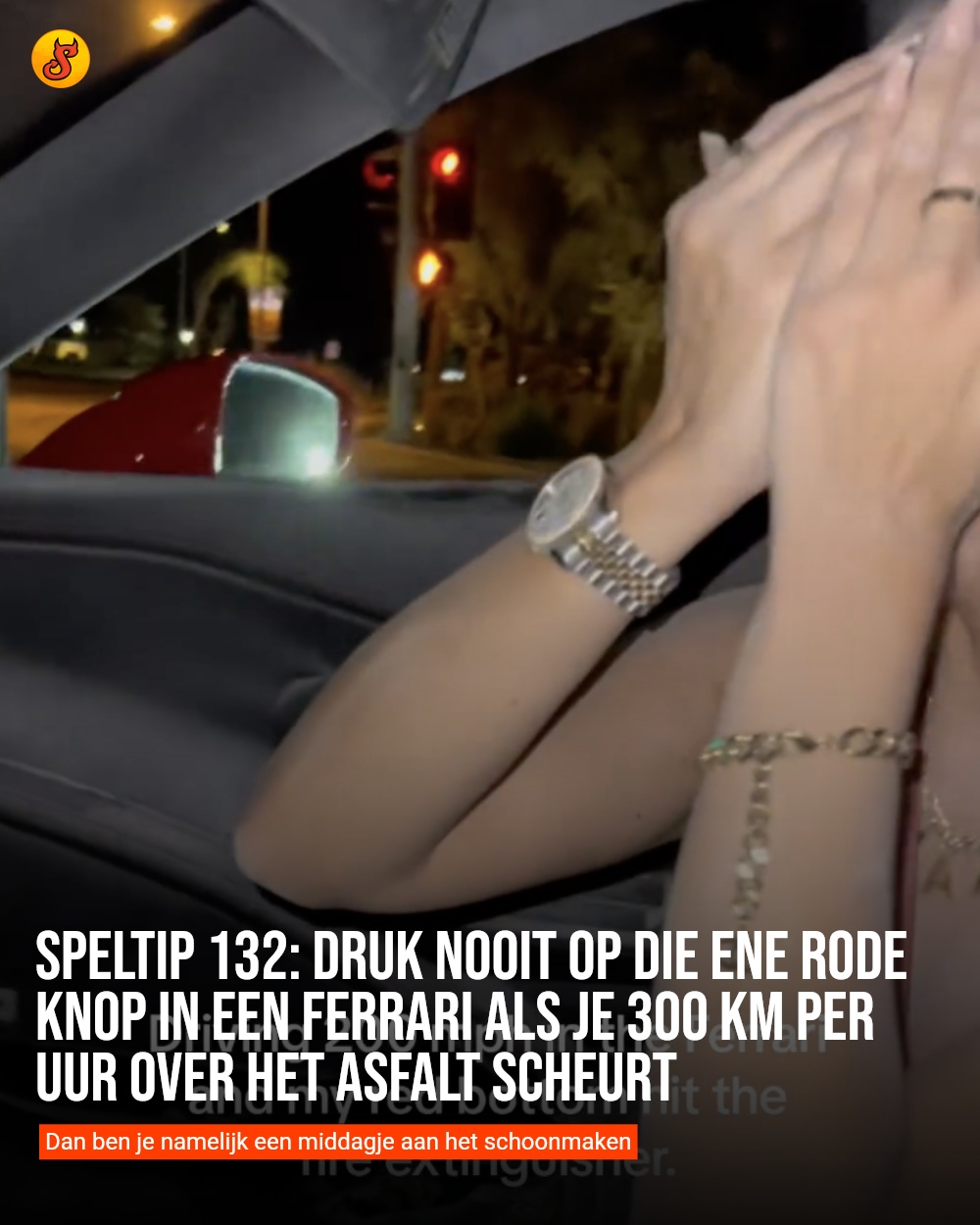 Speltip 132: Druk nooit op die ene rode knop in een Ferrari als je 300 km per uur over het asfalt scheurt