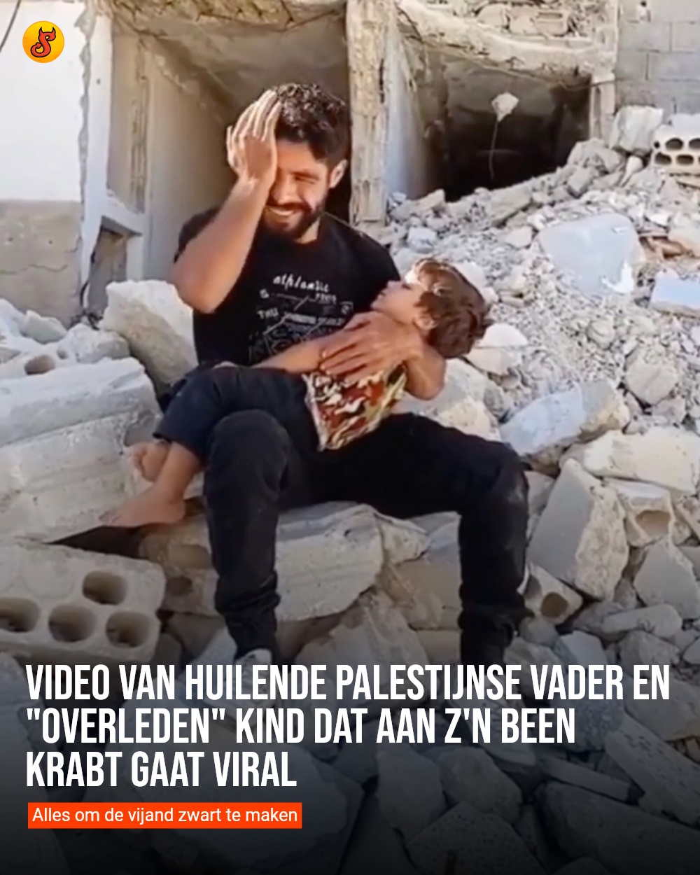 Video van huilende Palestijnse vader en "overleden" kind dat aan z'n been krabt gaat viral