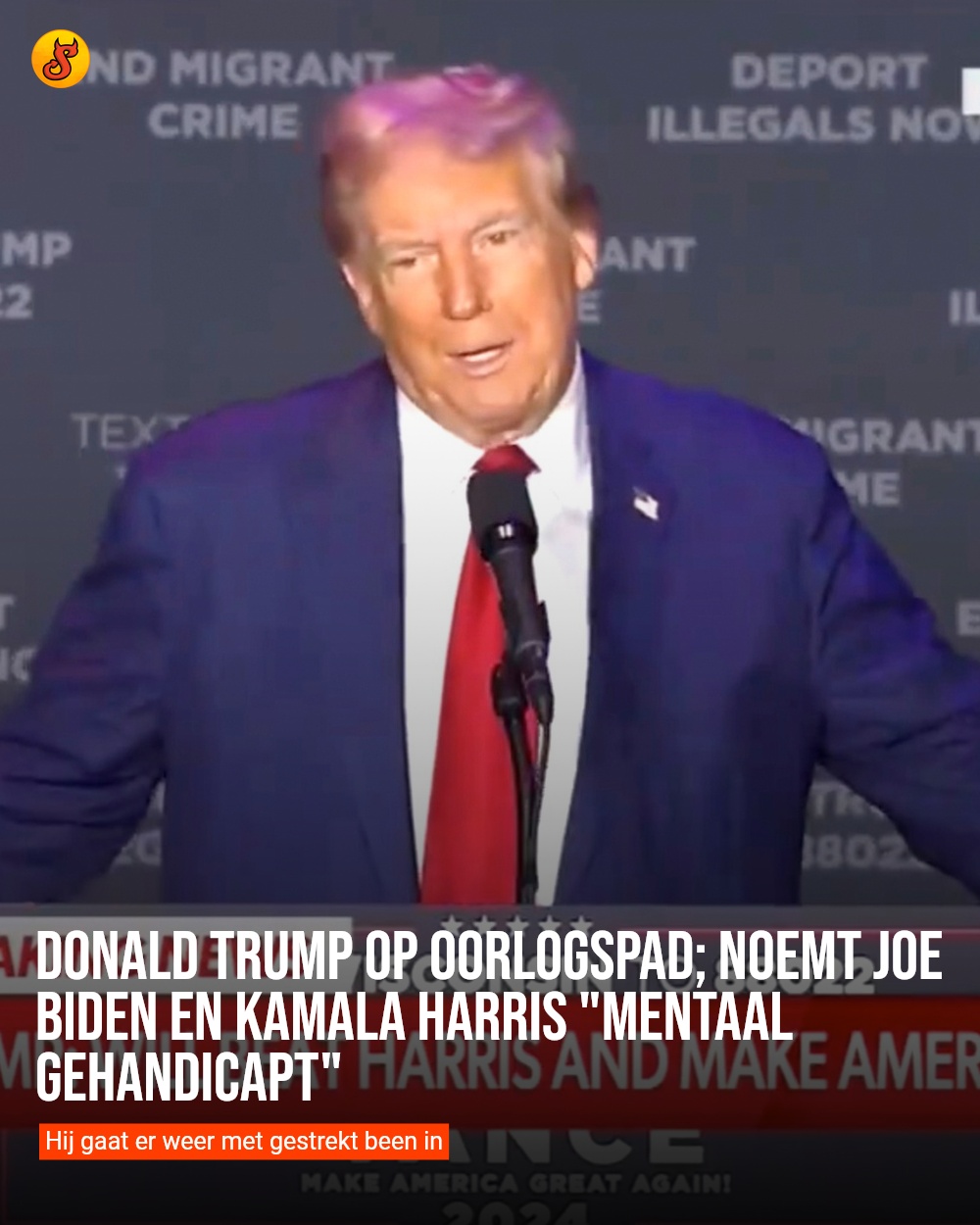 Donald Trump op oorlogspad; noemt Joe Biden en Kamala Harris "mentaal gehandicapt"
