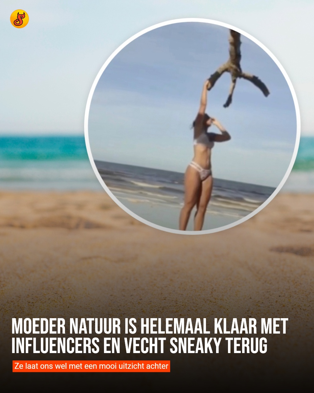 Moeder Natuur is helemaal klaar met influencers en vecht sneaky terug