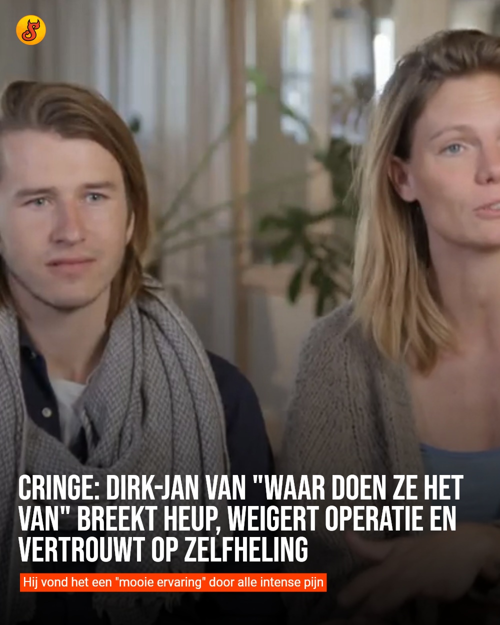 Cringe: Dirk-Jan van "Waar doen ze het van" breekt heup, weigert operatie en vertrouwt op zelfheling