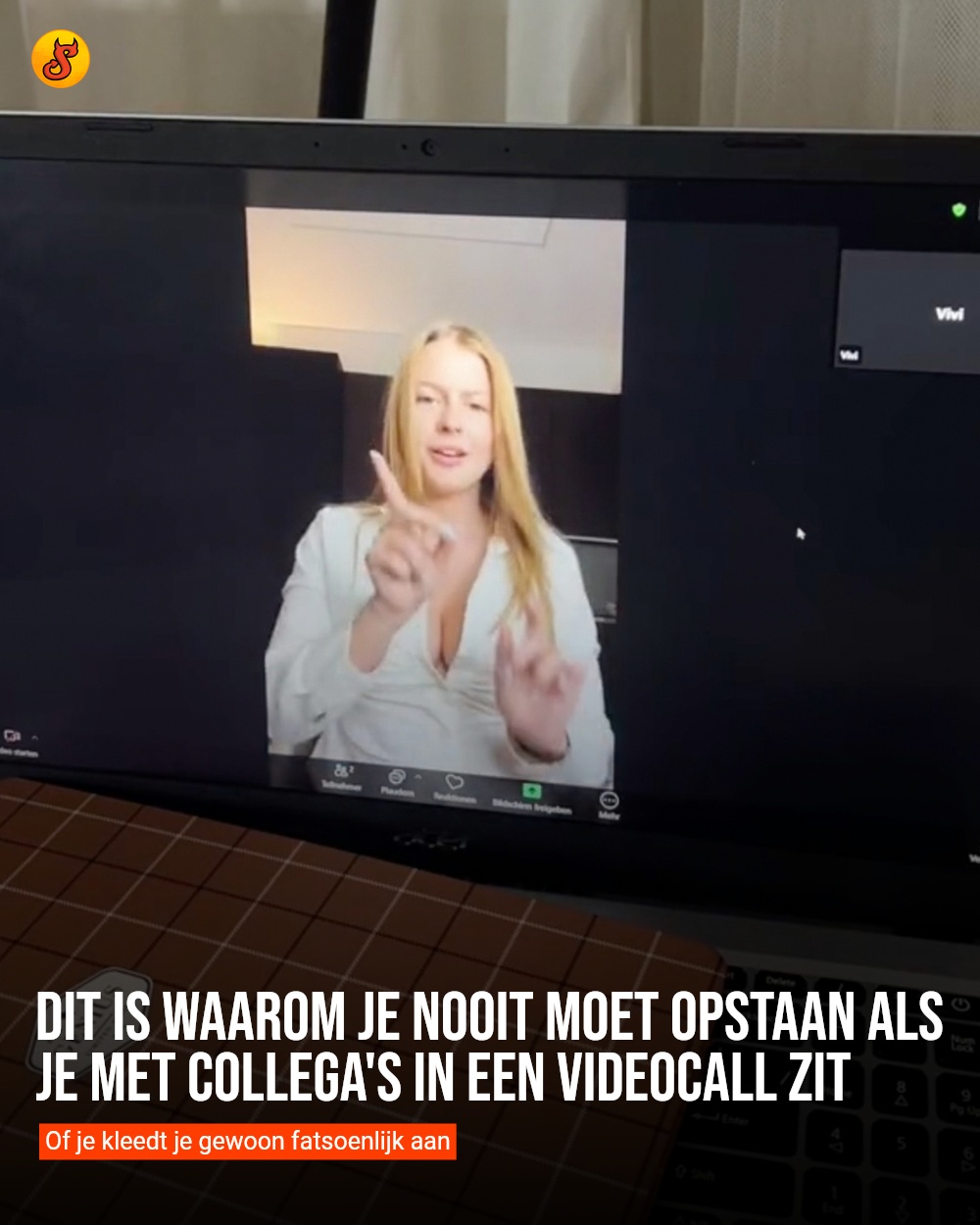 Dit is waarom je nooit moet opstaan als je met collega's in een videocall zit