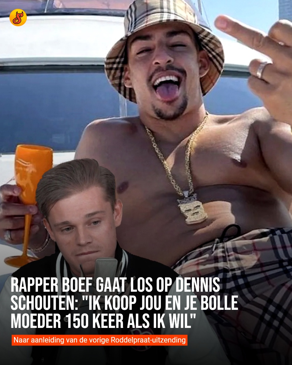 Rapper Boef gaat los op Dennis Schouten: "Ik koop jou en je bolle moeder 150 keer als ik wil"