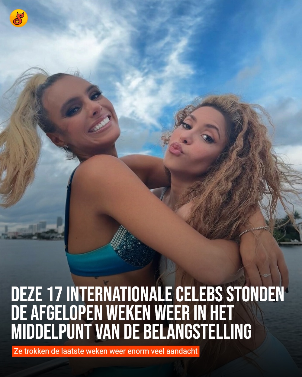 Deze 17 internationale celebs stonden de afgelopen weken weer in het middelpunt van de belangstelling