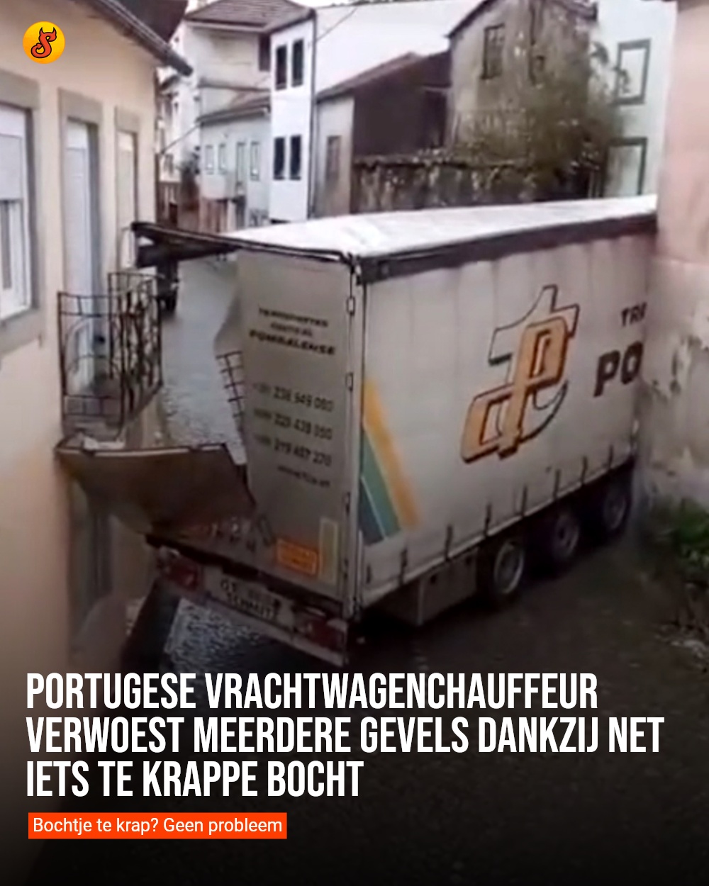 Portugese vrachtwagenchauffeur verwoest meerdere gevels dankzij net iets te krappe bocht