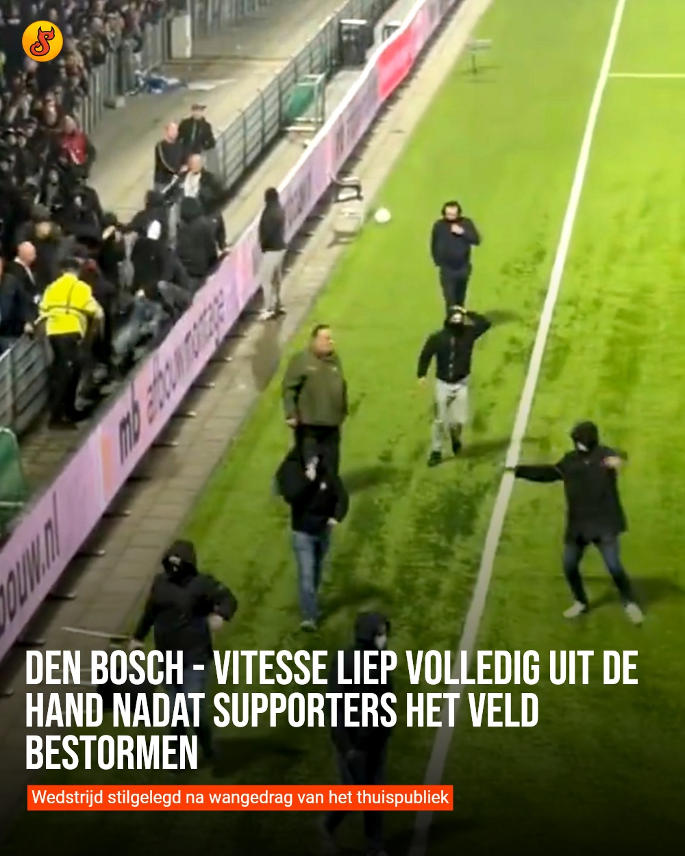 Den Bosch - Vitesse liep volledig uit de hand nadat supporters het veld bestormen
