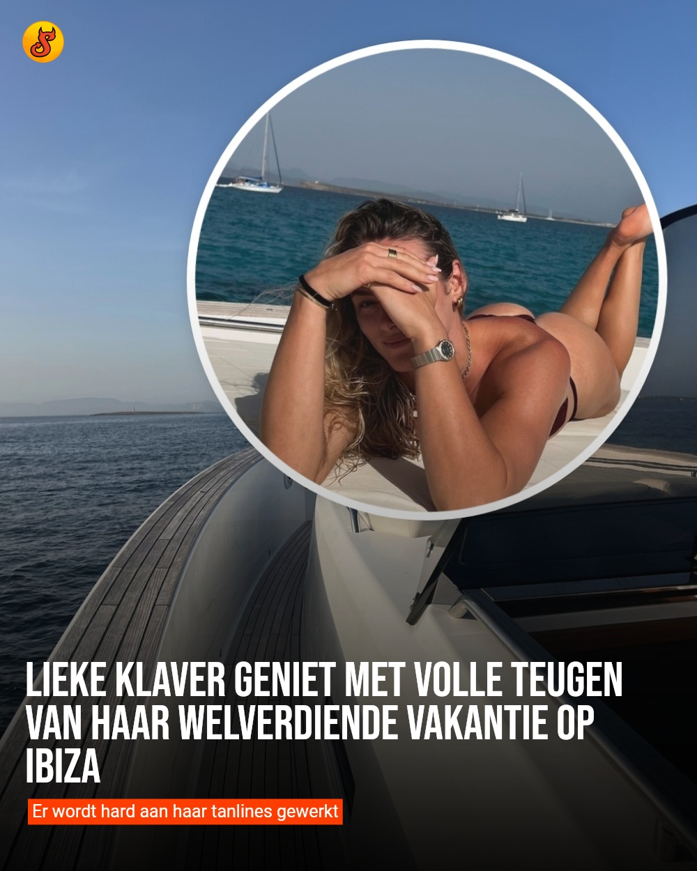 Lieke Klaver geniet met volle teugen van haar welverdiende vakantie op Ibiza