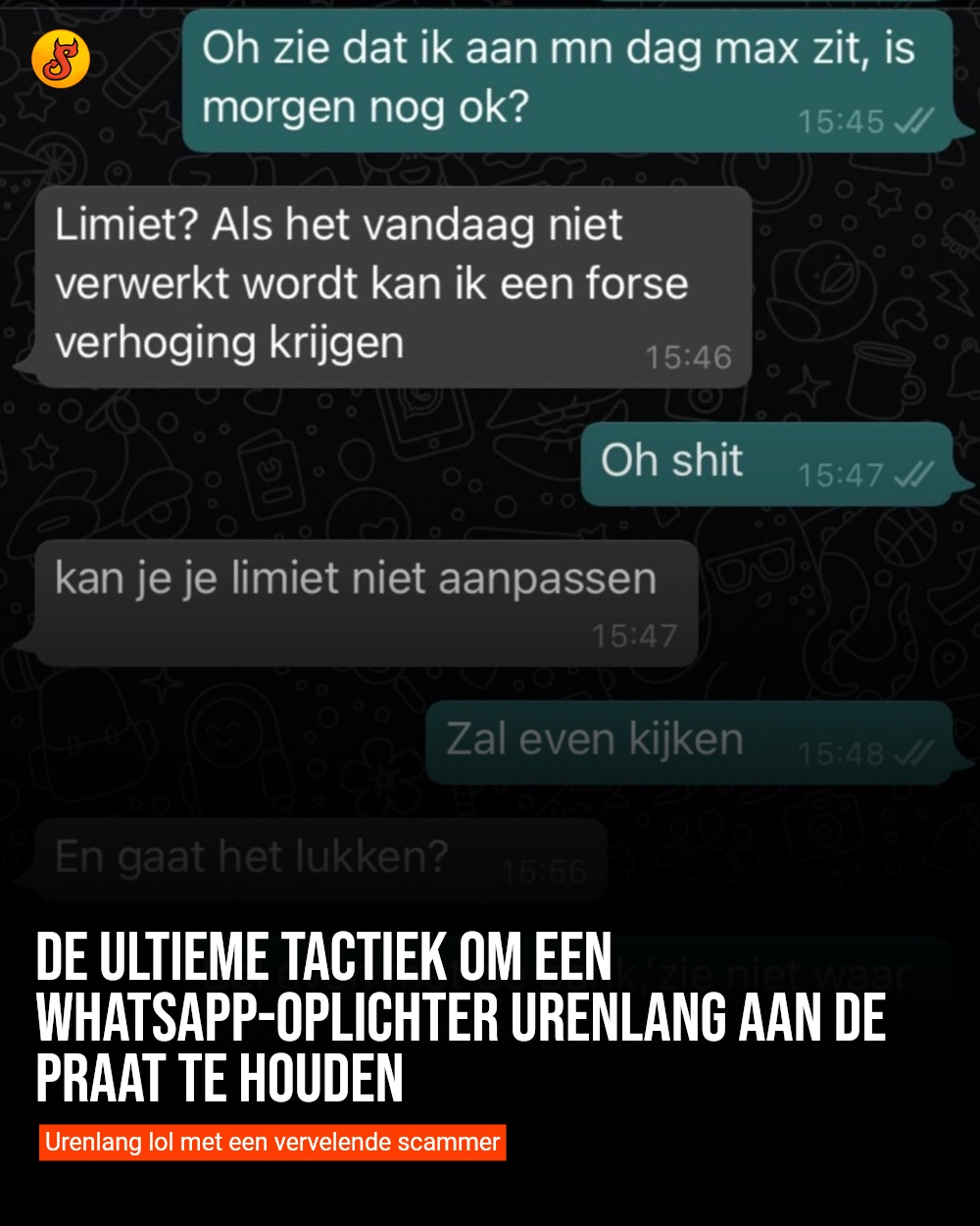 De ultieme tactiek om een WhatsApp-oplichter urenlang aan de praat te houden