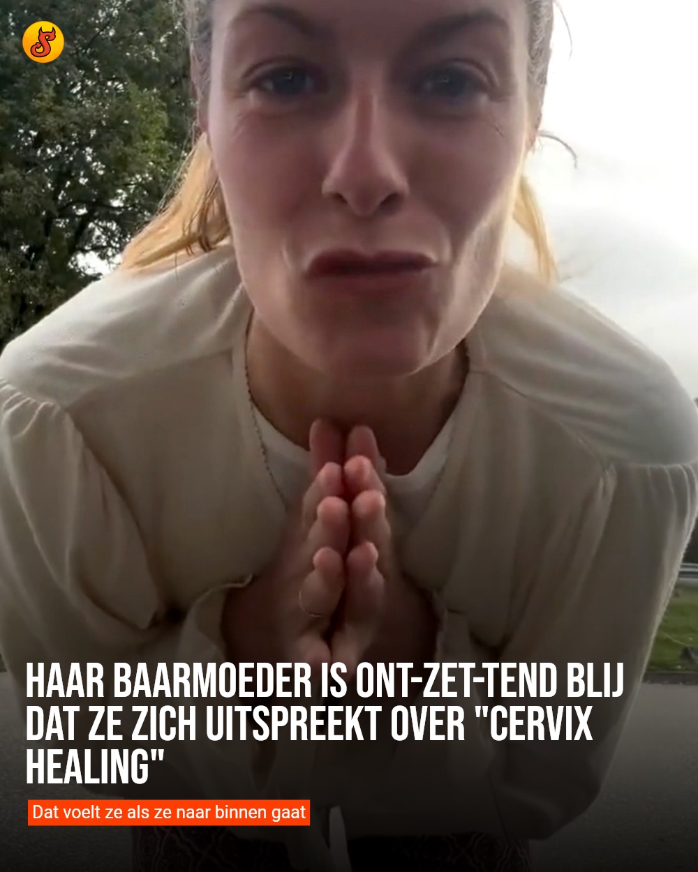 Haar baarmoeder is ont-zet-tend blij dat ze zich uitspreekt over "cervix healing"