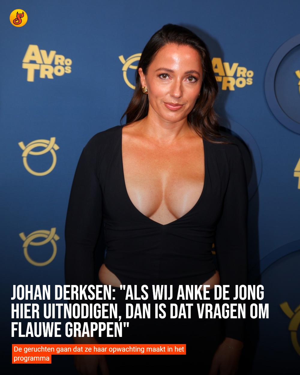 Johan Derksen: "Als wij Anke de Jong hier uitnodigen, dan is dat vragen om flauwe grappen"