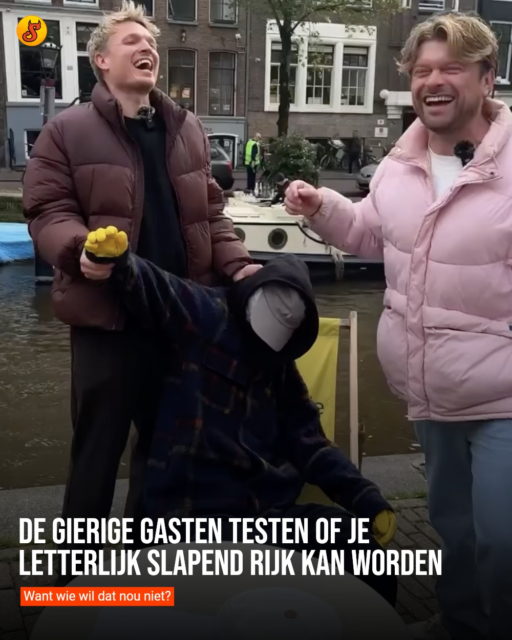 De gierige gasten testen of je letterlijk slapend rijk kan worden