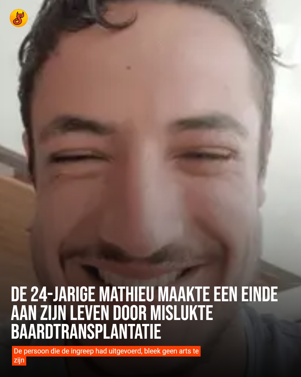 De 24-jarige Mathieu maakte een einde aan zijn leven door mislukte baardtransplantatie