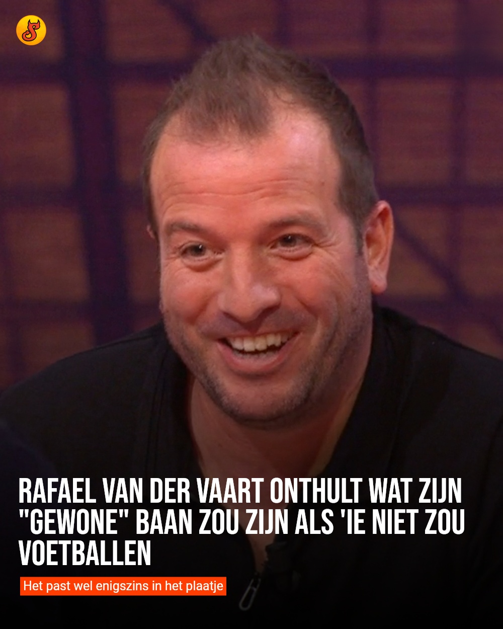 Rafael van der Vaart onthult wat zijn "gewone" baan zou zijn als 'ie niet zou voetballen