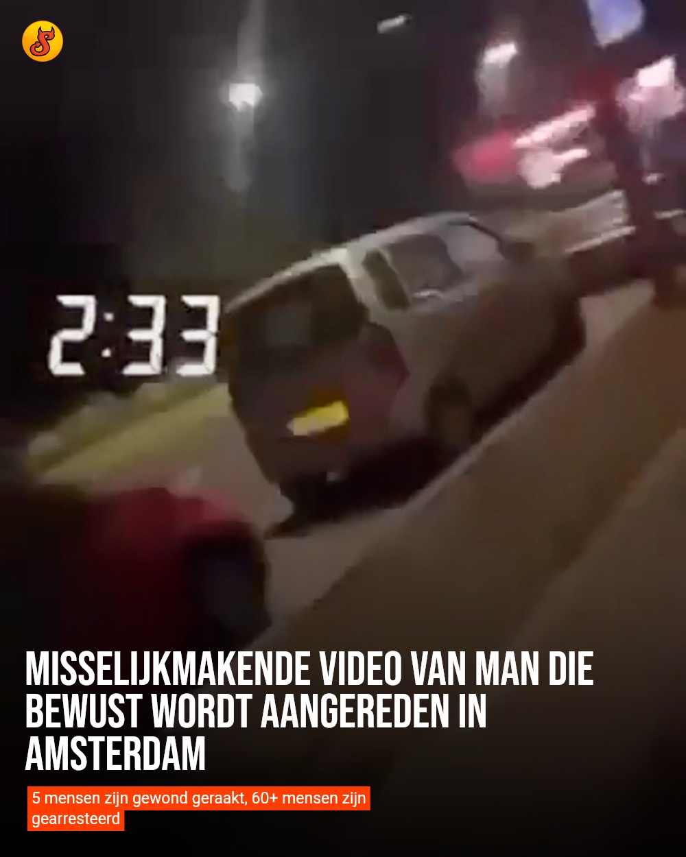 Misselijkmakende video van man die bewust wordt aangereden in Amsterdam