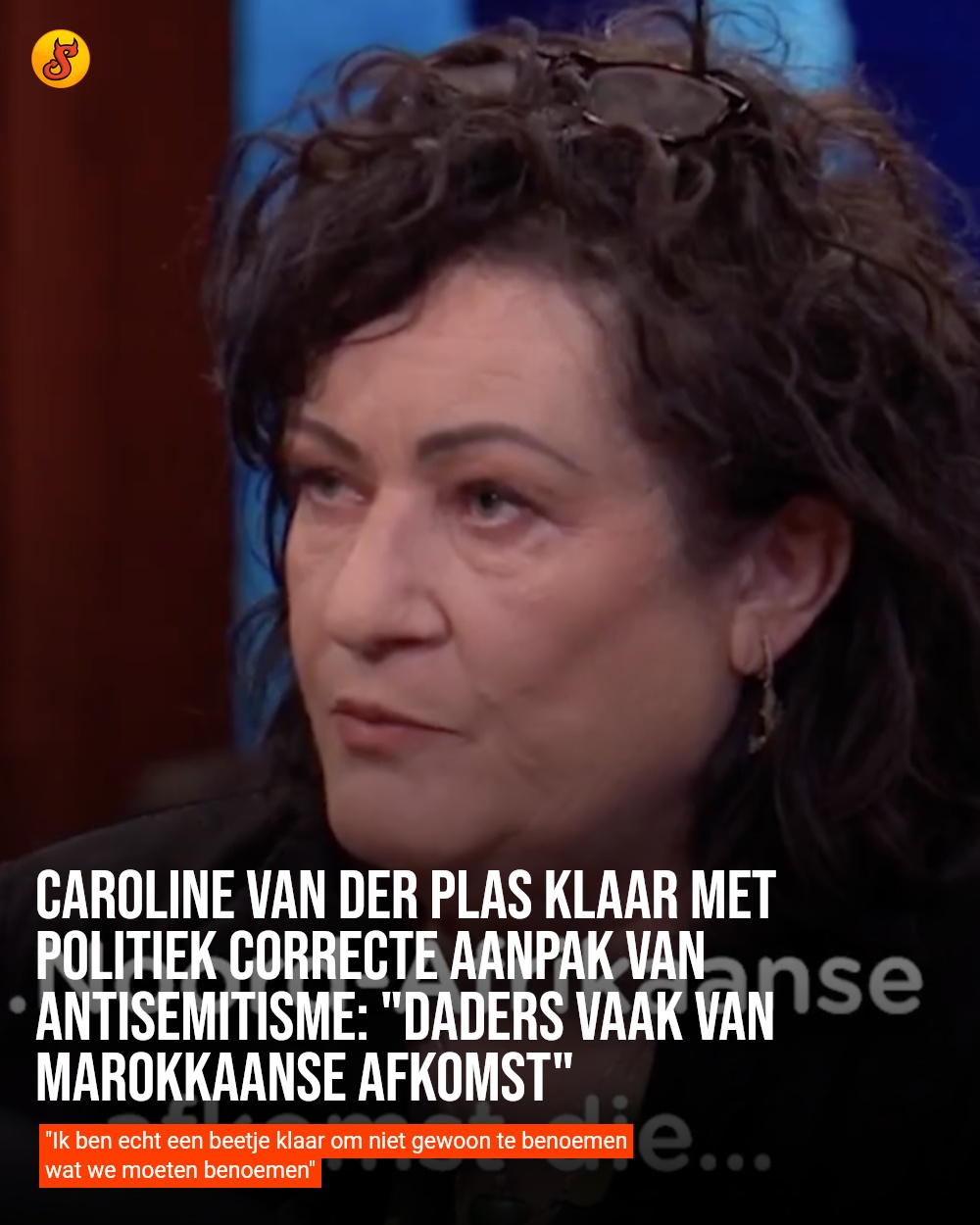 Caroline van der Plas klaar met politiek correcte aanpak van antisemitisme: "Daders vaak van Marokkaanse afkomst"