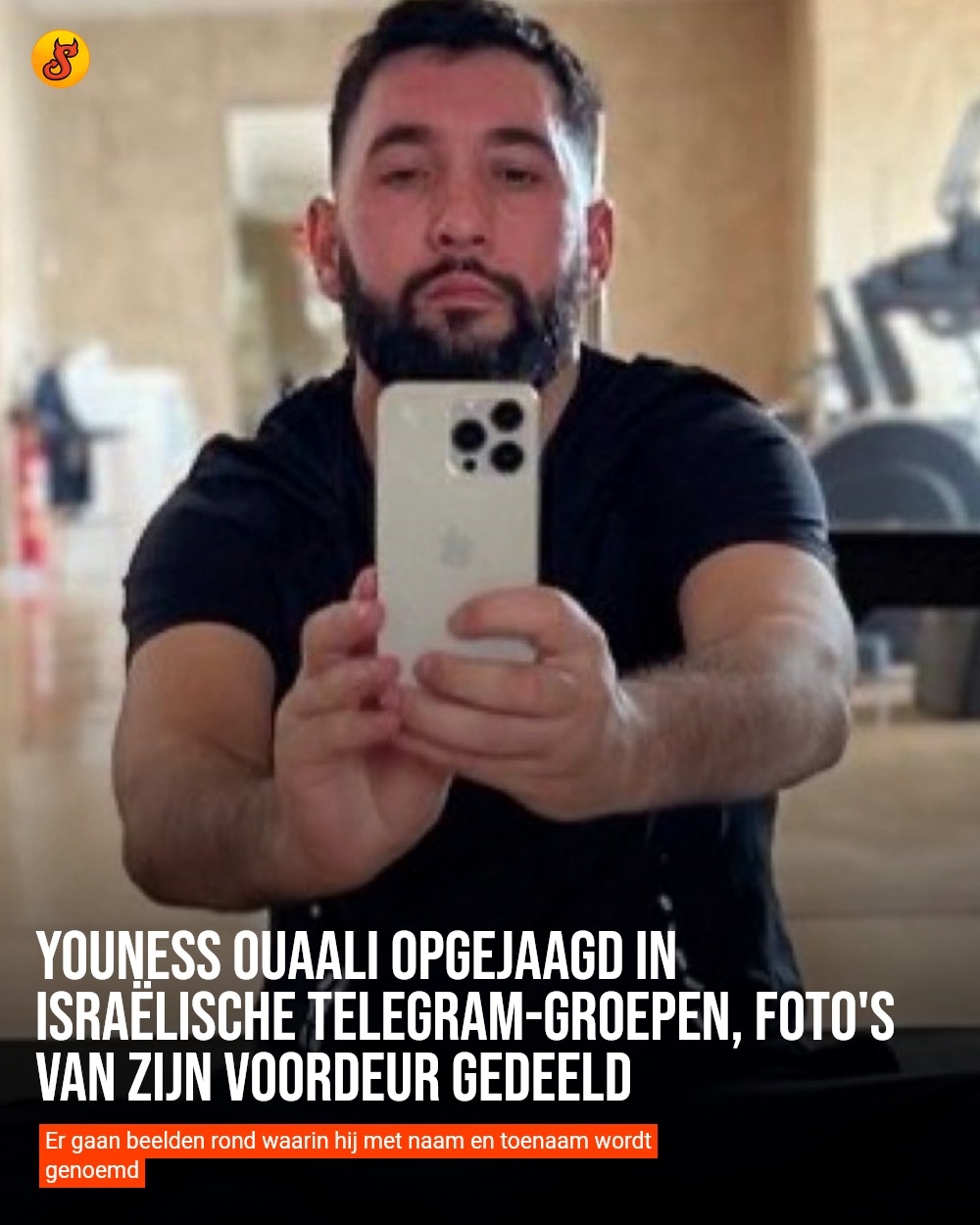 Youness Ouaali opgejaagd in Israëlische Telegram-groepen, foto's van zijn voordeur gedeeld