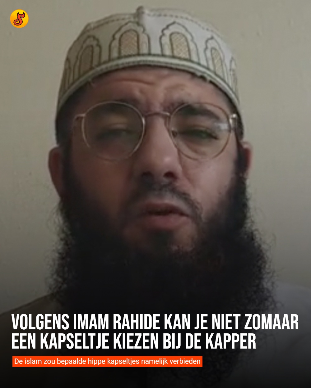 Volgens imam Rahide kan je niet zomaar een kapseltje kiezen bij de kapper